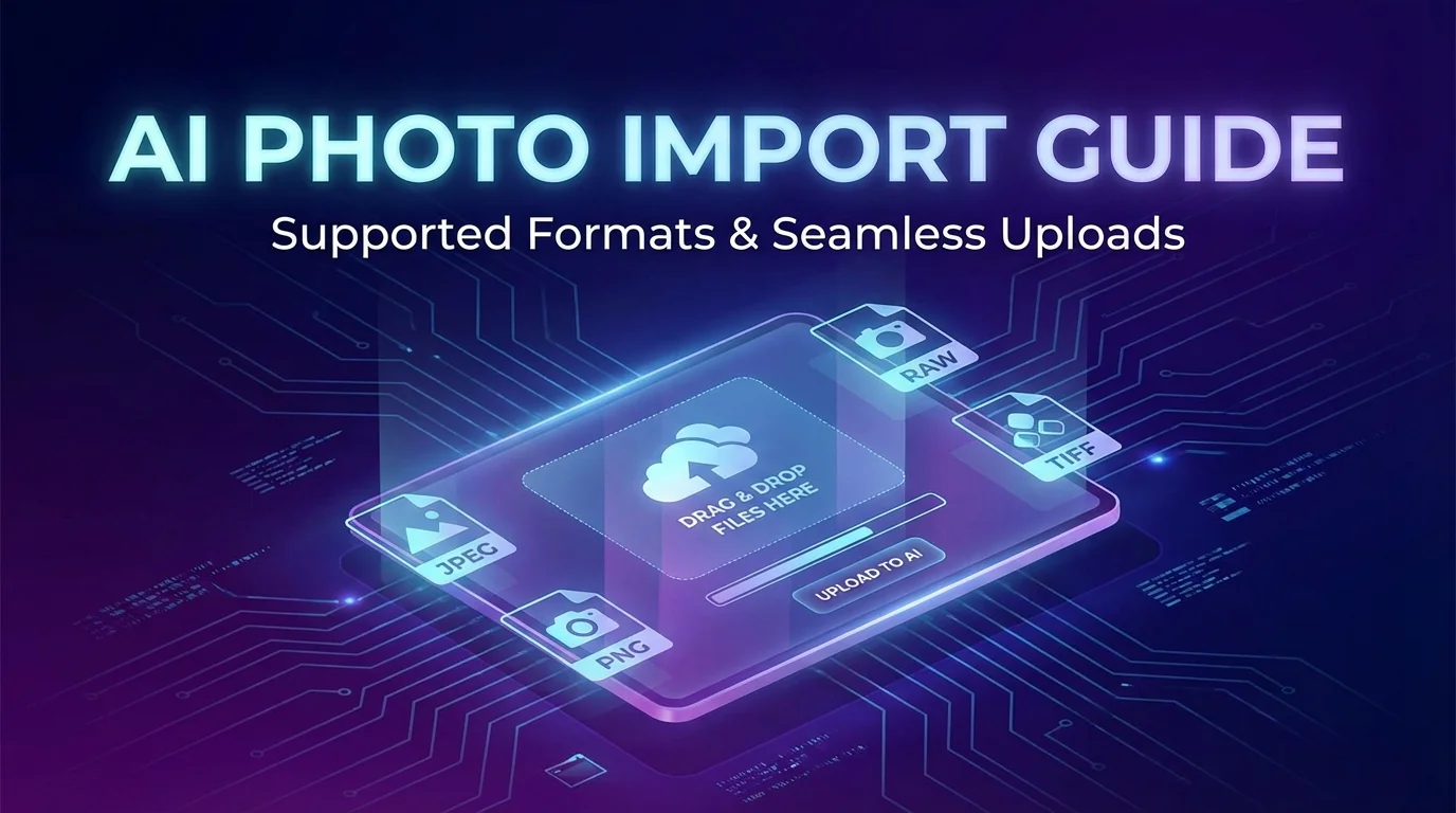 导入AI修图的正确姿势：格式、分辨率、批量导入全解 - FlowPix